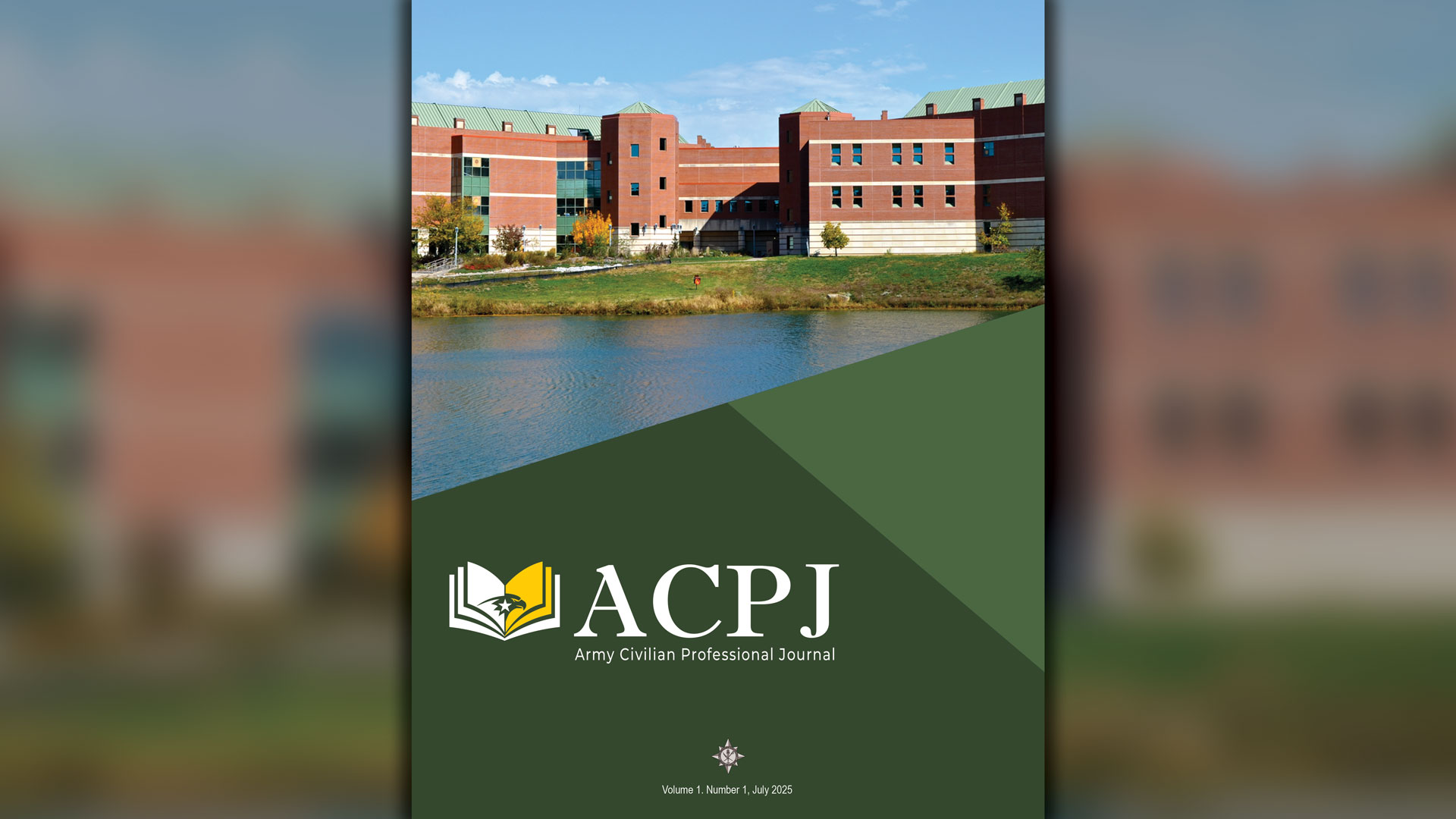 Cover of the Army Civilian Professional Journal, Volume 1, Number 1, July 2025, featuring a red-brick building with a green roof by a pond and the ACPJ logo on a green background.