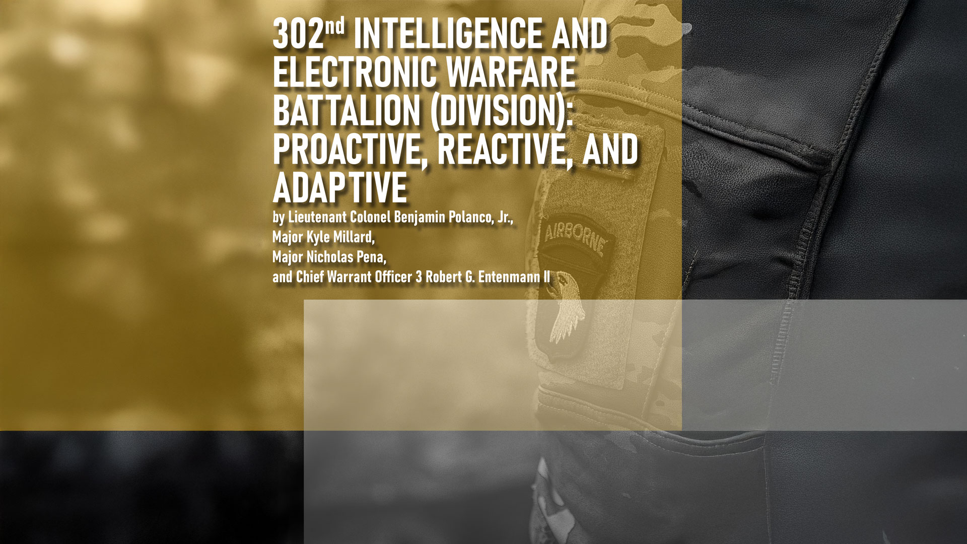 Cover image for article titled '302nd Intelligence and Electronic Warfare Battalion (Division): Proactive, Reactive, and Adaptive,' featuring a close-up of a uniform patch with the 101st Airborne Division emblem.
