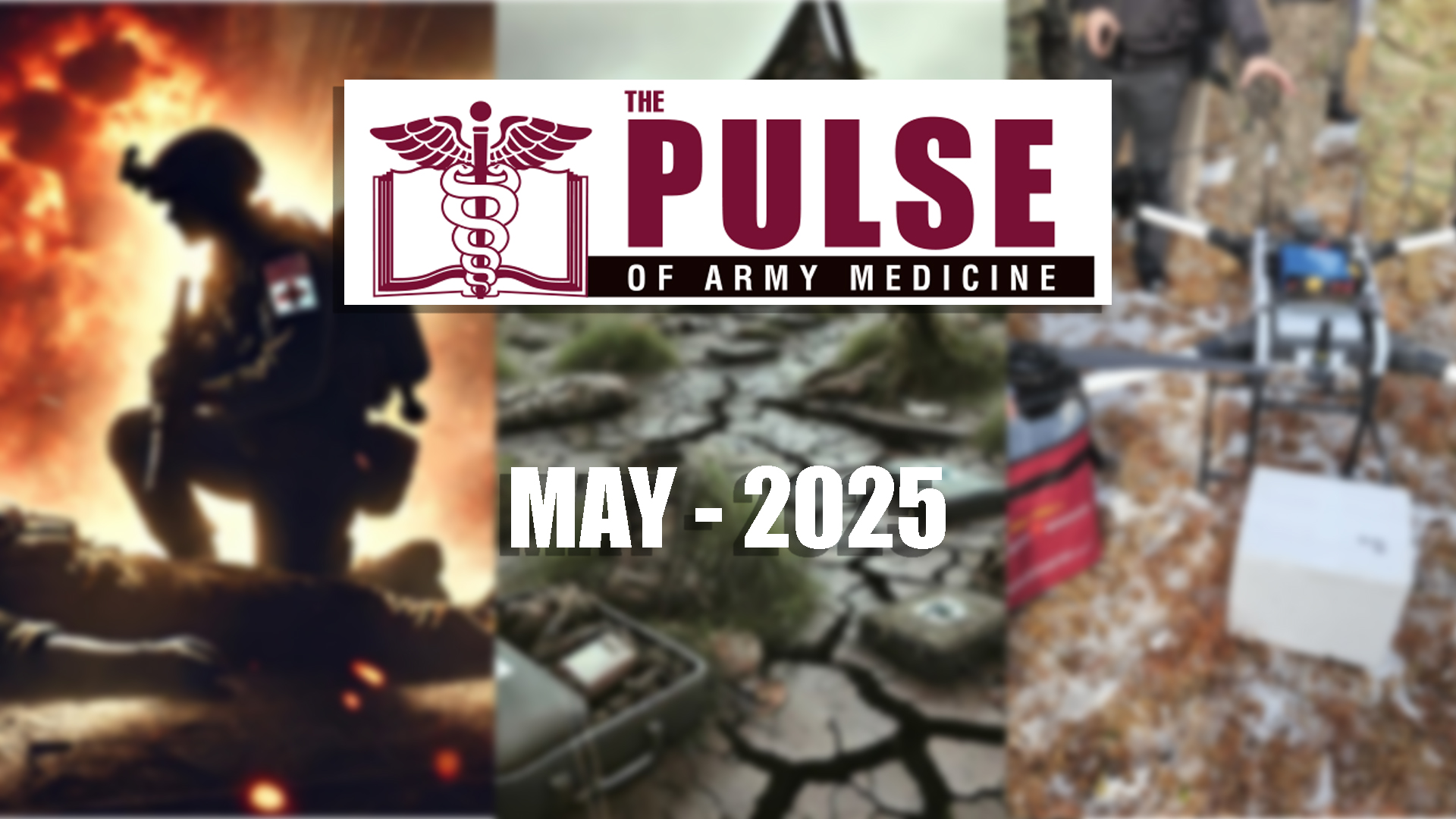 A title card or header for 'The Pulse of Army Medicine' publication dated May 2025. The logo features a medical caduceus symbol with wings flanked by columns in maroon coloring. The background shows a blurred military scene with silhouettes of soldiers and what appears to be combat or training operations with explosions and smoke effects