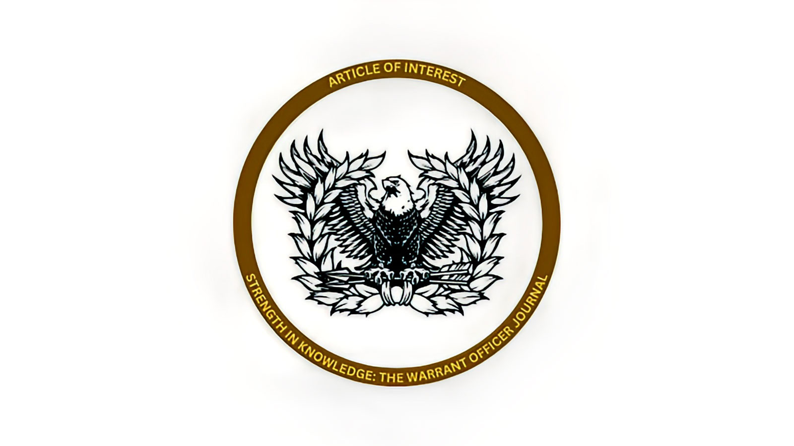 Circular emblem with a black eagle and laurel design in the center, surrounded by a brown ring that reads 'ARTICLE OF INTEREST' at the top and 'STRENGTH IN KNOWLEDGE: THE WARRANT OFFICER JOURNAL' at the bottom.